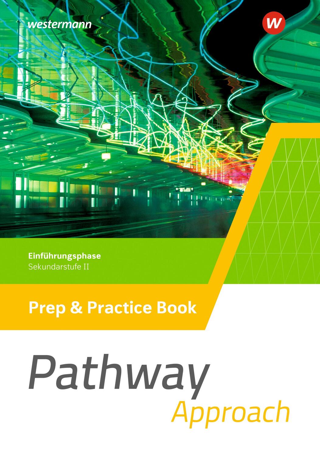 Cover: 9783141215021 | Pathway Approach. Prep &amp; Practice Book Einführungsphase. Gymnasiale...