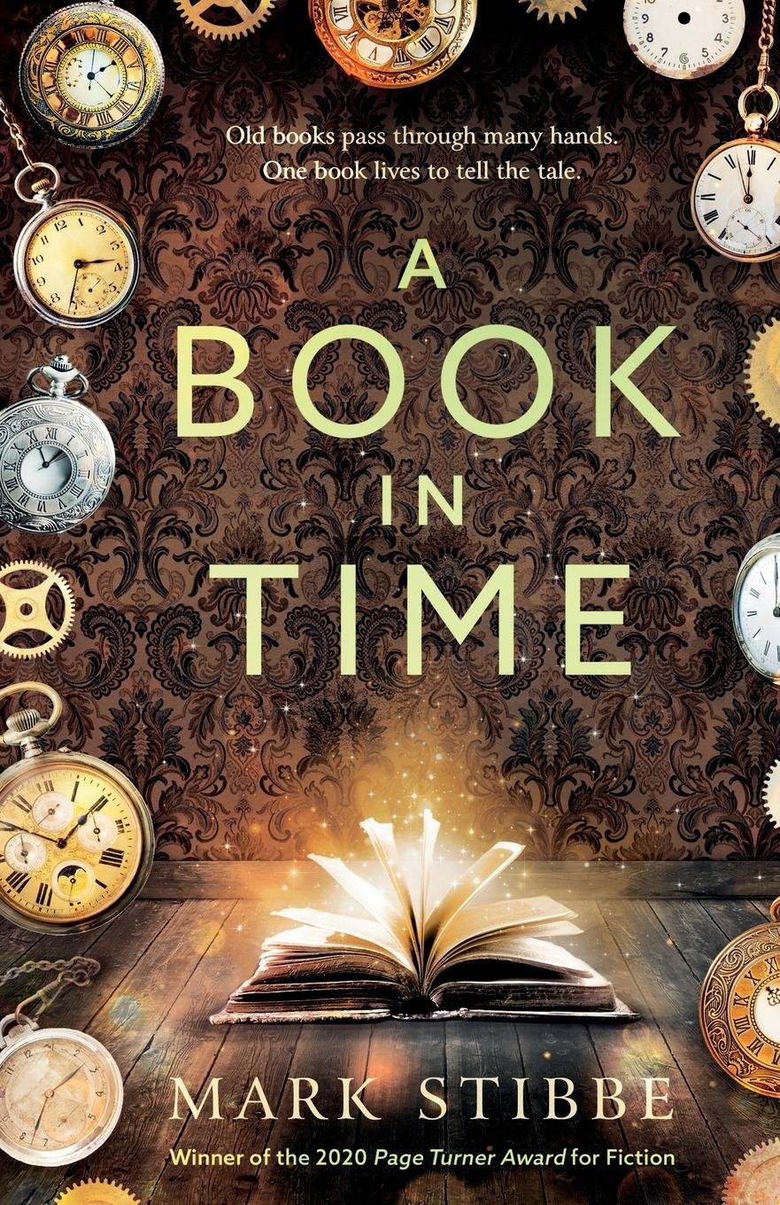 Cover: 9781399943352 | A BOOK IN TIME | WINNER OF THE 2020 PAGE TURNER AWARDS | Mark Stibbe