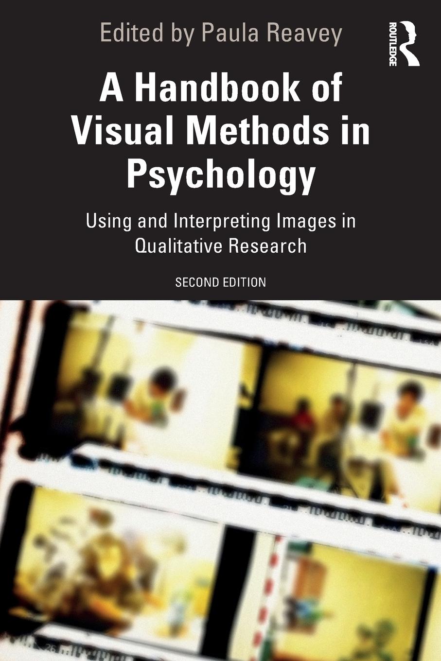 Cover: 9781138491809 | A Handbook of Visual Methods in Psychology | Paula Reavey | Buch