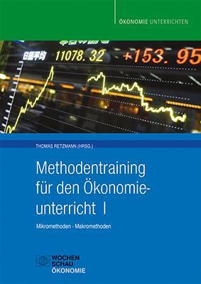 Cover: 9783899742343 | Methodentraining für den Ökonomieunterricht | Thomas Retzmann | Buch