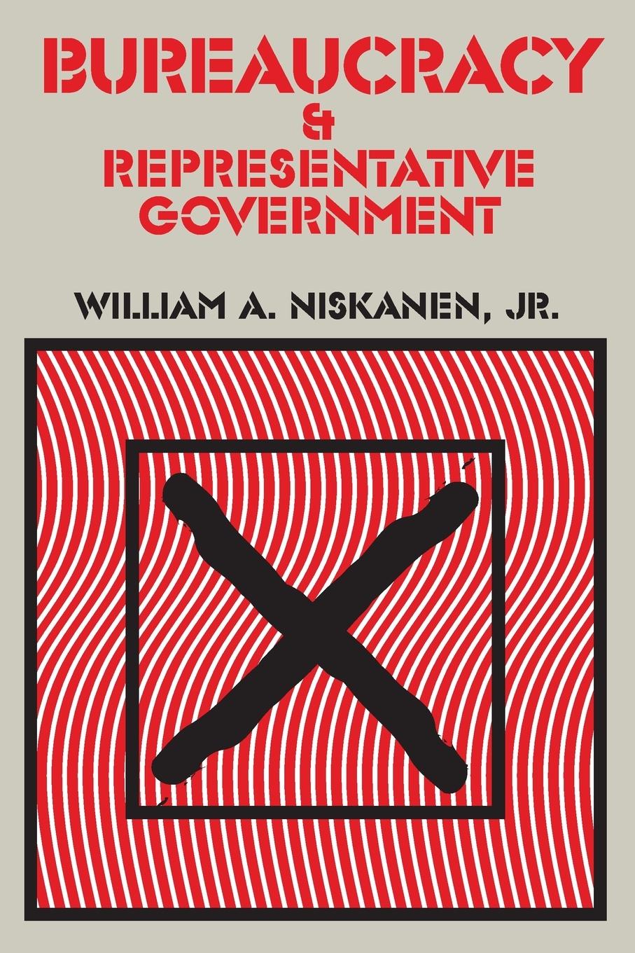 Cover: 9780202309590 | Bureaucracy and Representative Government | Jr. Niskanen | Taschenbuch