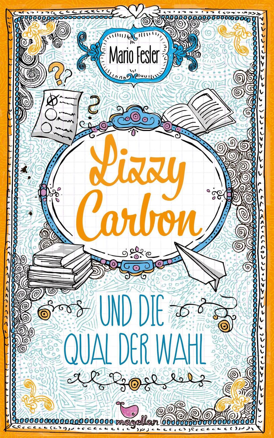 Cover: 9783734854095 | Lizzy Carbon und die Qual der Wahl | Mario Fesler | Taschenbuch | 2021