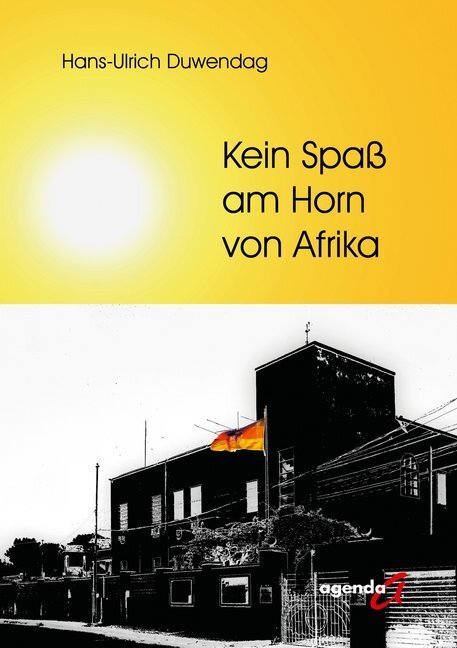 Cover: 9783896886743 | Kein Spaß am Horn von Afrika | Hans-Ulrich Duwendag | Buch | Deutsch