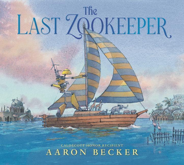 Cover: 9781536227680 | The Last Zookeeper | Aaron Becker | Buch | Englisch | 2024