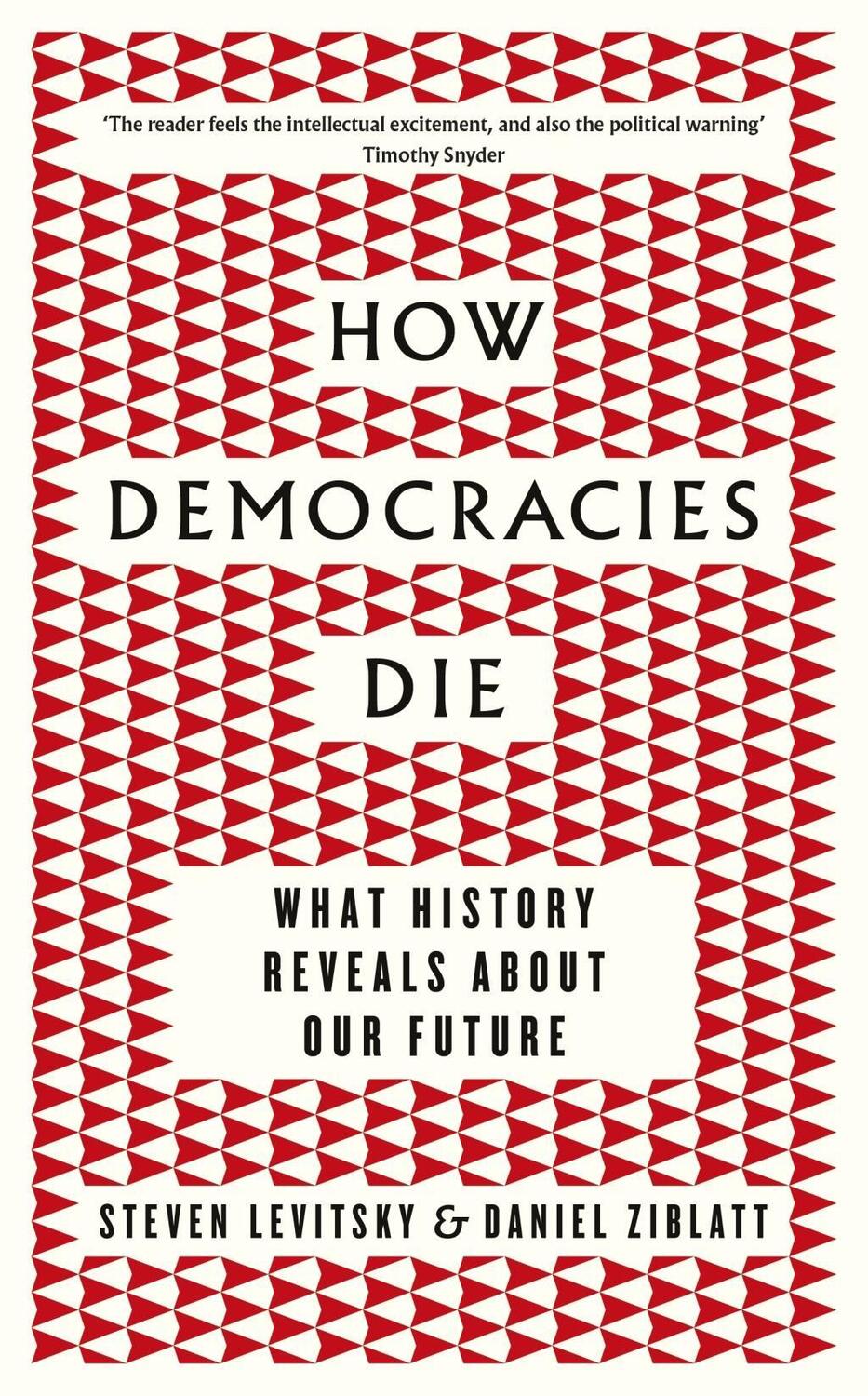 Cover: 9780241381359 | How Democracies Die | What History Reveals About Our Future | Buch
