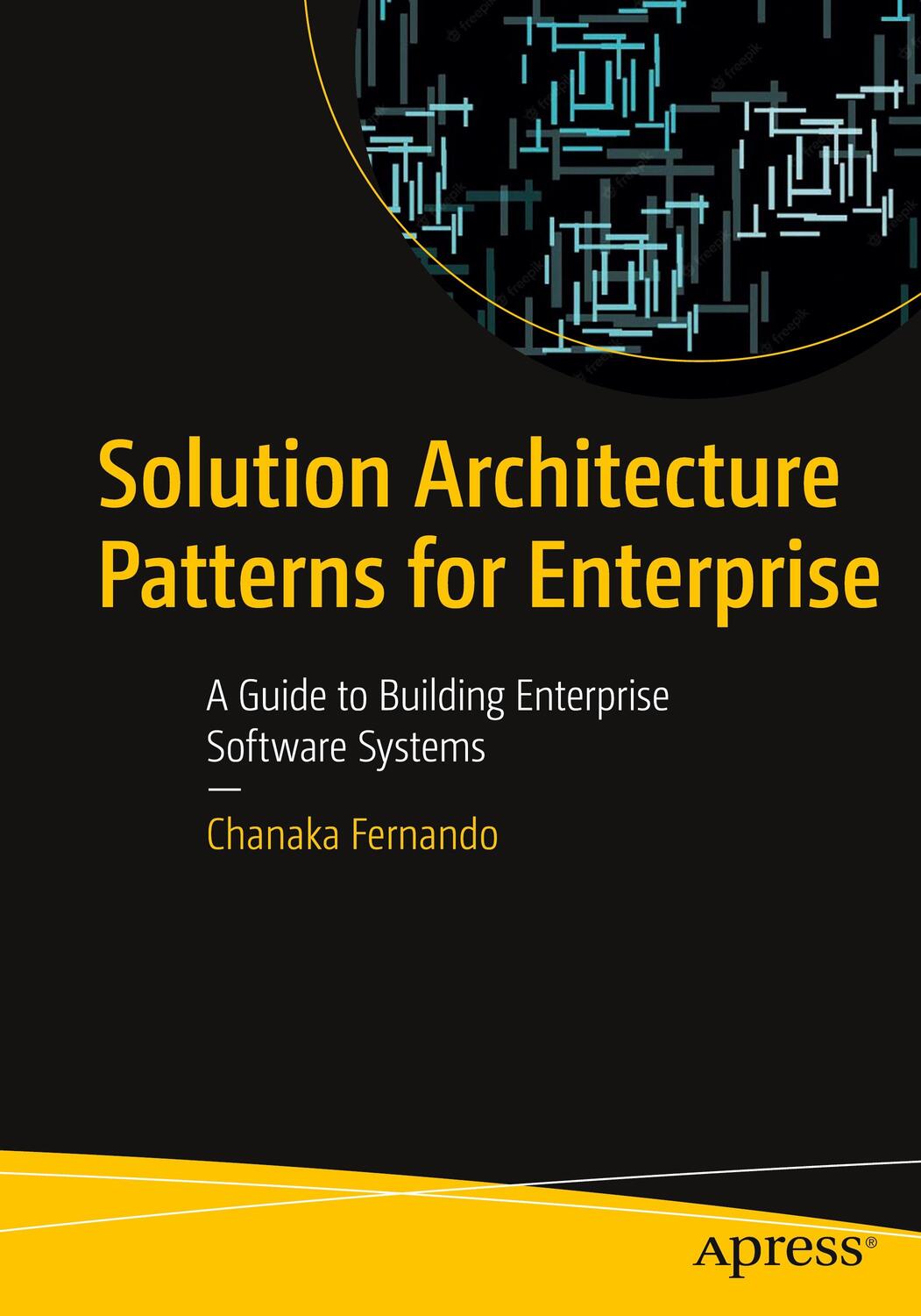 Cover: 9781484289471 | Solution Architecture Patterns for Enterprise | Chanaka Fernando