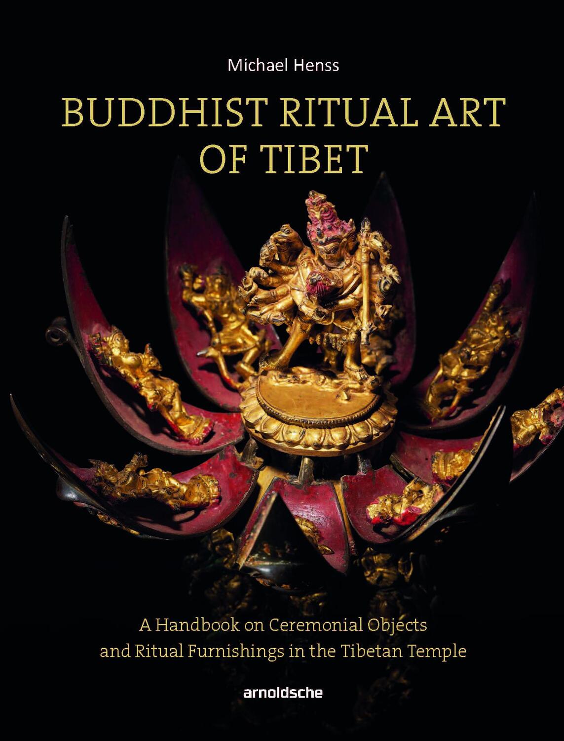 Cover: 9783897905672 | Buddhist Ritual Art of Tibet | Michael Henss | Buch | 480 S. | 2020