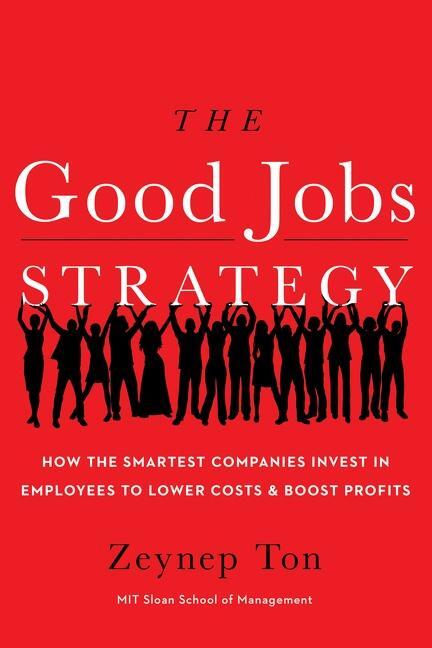 Cover: 9780544114449 | The Good Jobs Strategy | Zeynep Ton | Buch | Englisch | 2014
