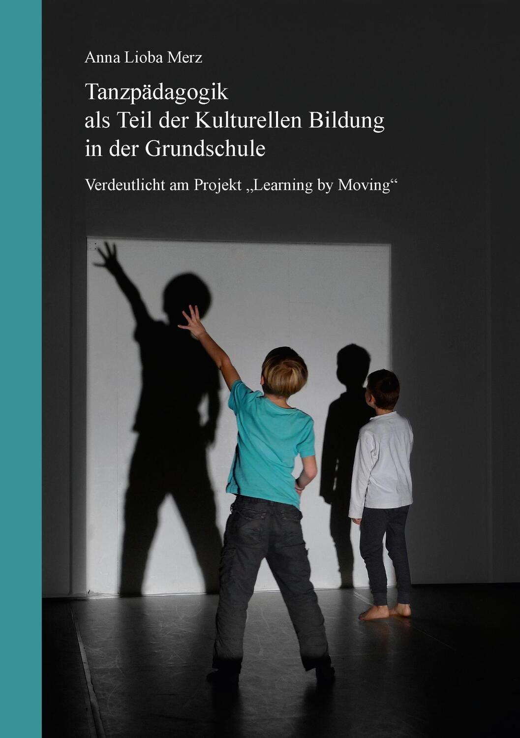 Cover: 9783744835183 | Tanzpädagogik als Teil der kulturellen Bildung in der Grundschule