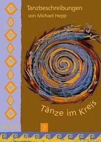 Cover: 9783872265975 | Tänze im Kreis 7 | 21 Tanzbeschreibungen | Michel Hepp | Taschenbuch