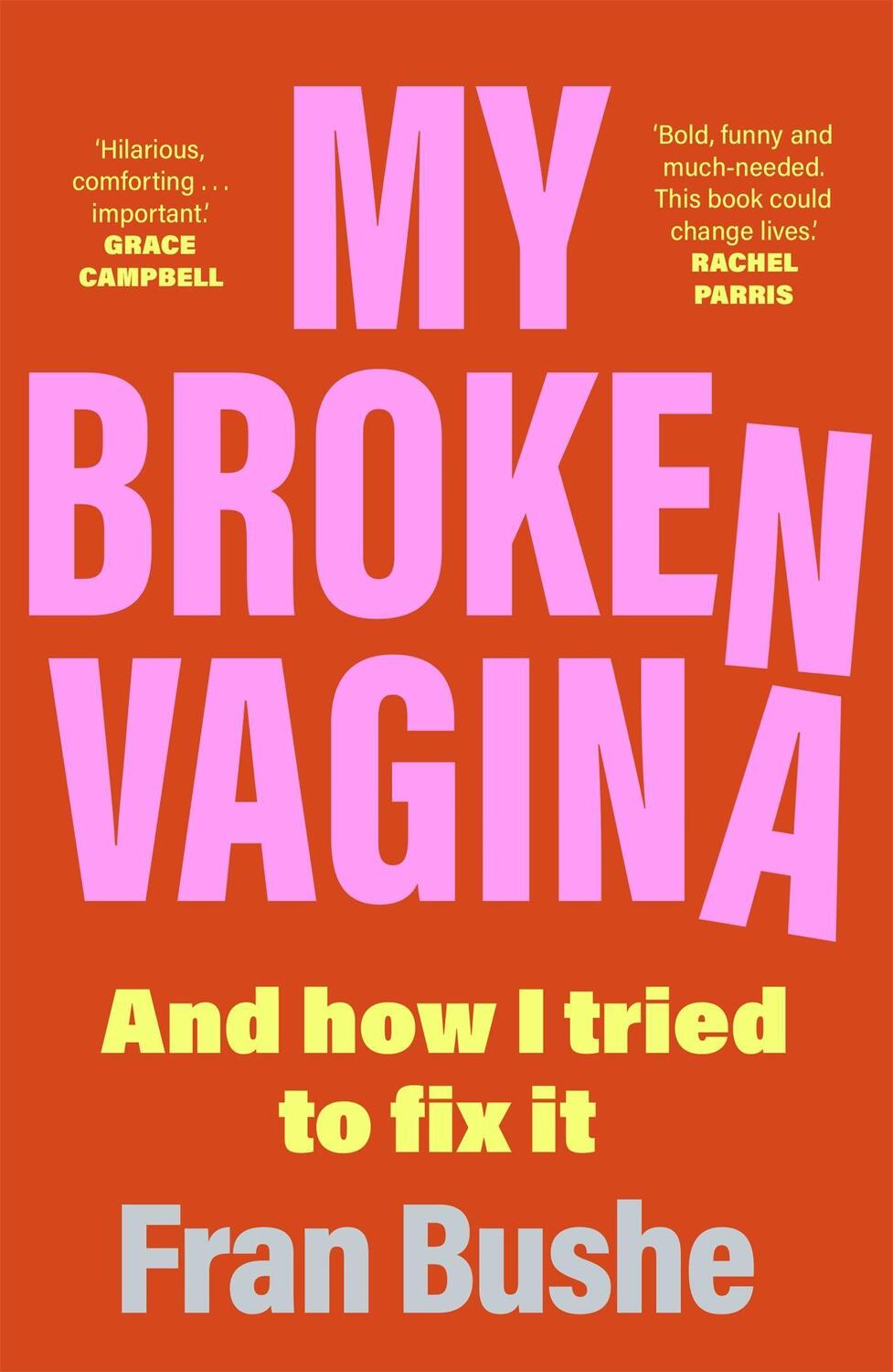 Cover: 9781529347685 | My Broken Vagina: One Woman's Quest to Fix Her Sex Life, and Yours