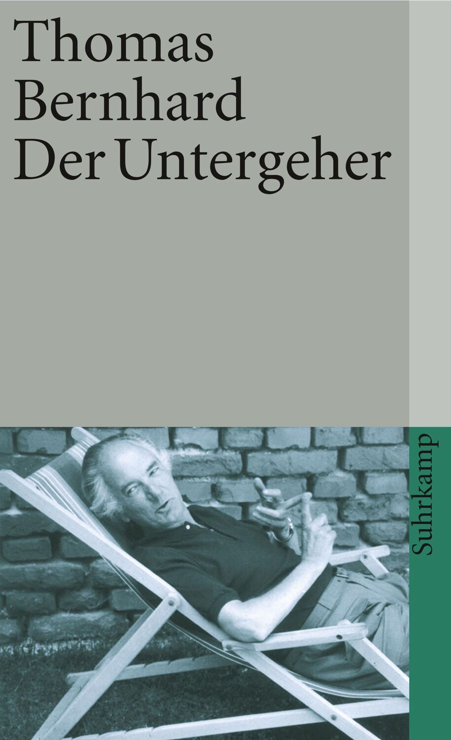 Cover: 9783518379974 | Der Untergeher | Thomas Bernhard | Taschenbuch | 256 S. | Deutsch