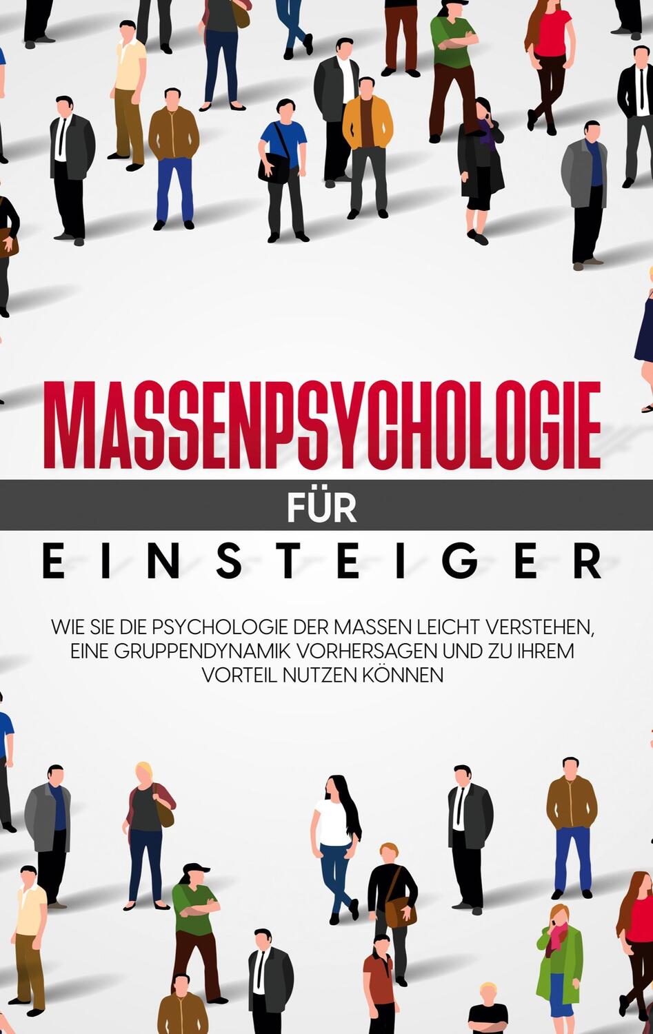 Cover: 9783755729921 | Massenpsychologie für Einsteiger | Monika Embacher | Taschenbuch