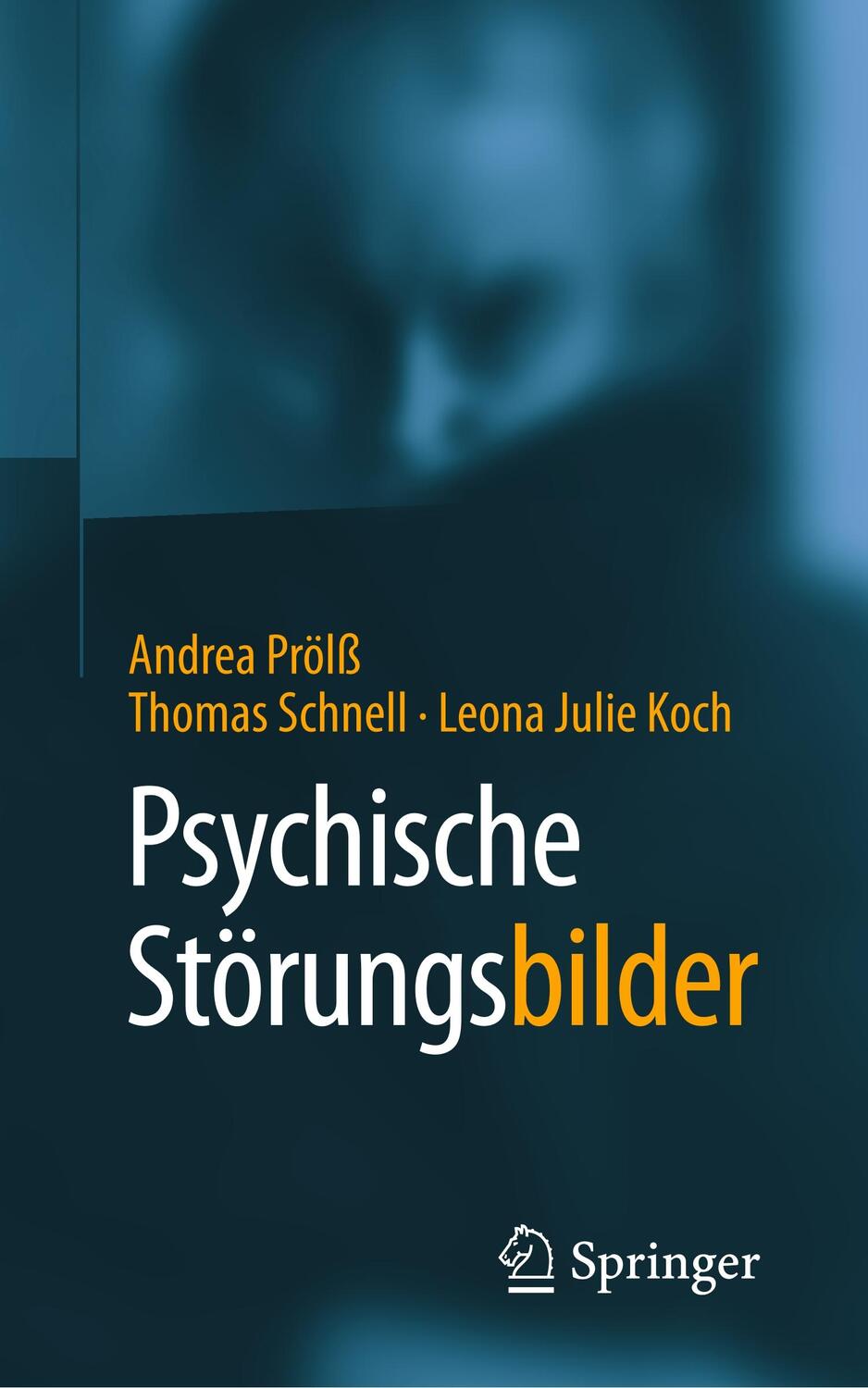 Cover: 9783662582879 | Psychische StörungsBILDER | Andrea Prölß (u. a.) | Taschenbuch | 2019