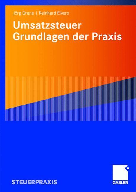 Cover: 9783834908742 | Umsatzsteuer - Grundlagen der Praxis | Reinhard Elvers (u. a.) | Buch