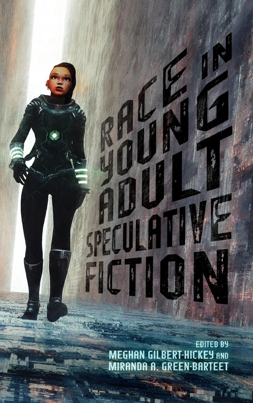 Cover: 9781496833815 | Race in Young Adult Speculative Fiction | Meghan Gilbert-Hickey | Buch