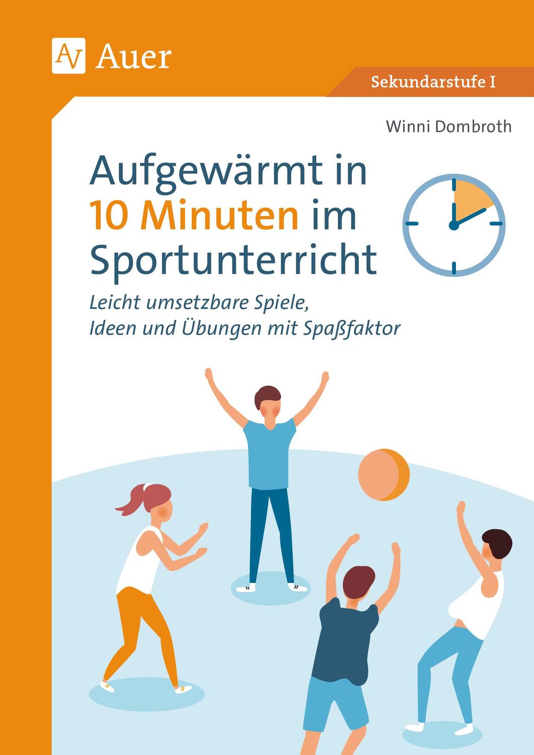 Cover: 9783403085447 | Aufgewärmt in 10 Minuten im Sportunterricht | Winni Dombroth | Buch