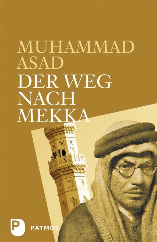 Cover: 9783843601108 | Der Weg nach Mekka | Muhammad Asad | Buch | Deutsch | 2009