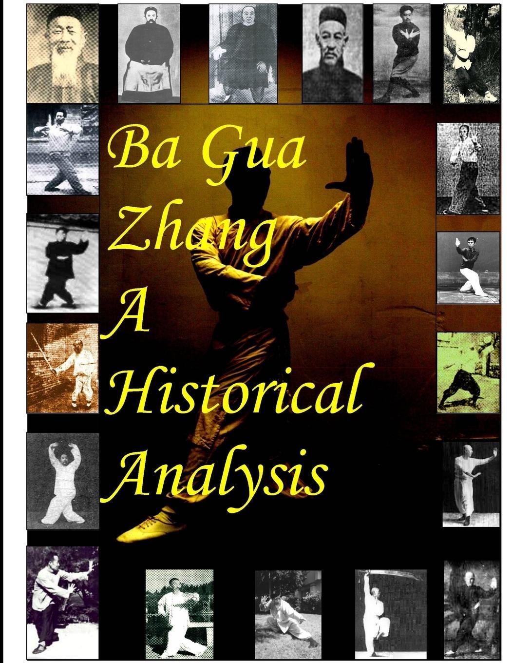 Cover: 9780557466795 | Ba Gua Zhang A Historical Analysis | Ben Hill Bey | Taschenbuch | 2010