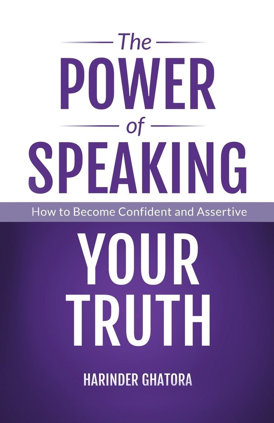 Cover: 9781982224653 | The Power of Speaking Your Truth | Harinder Ghatora | Taschenbuch