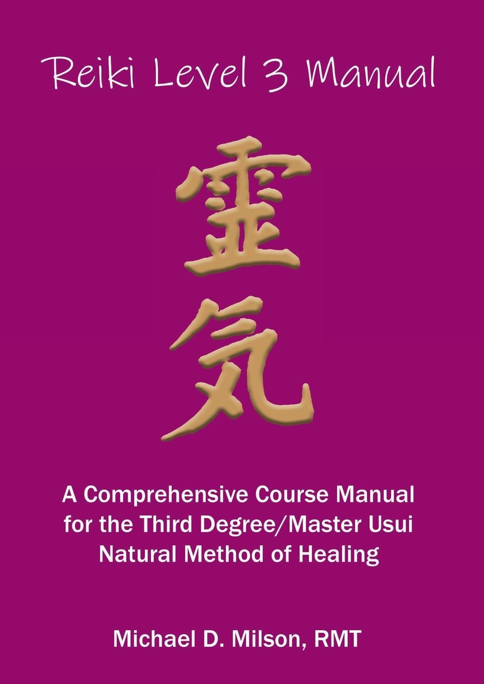 Cover: 9781312467453 | Reiki Level 3 Manual | Michael D. Milson | Taschenbuch | Paperback