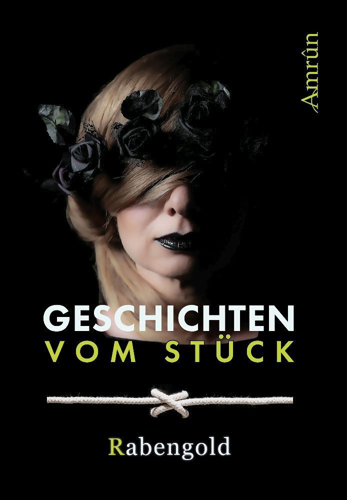 Cover: 9783958695030 | Geschichten vom Stück | Bita Rabengold | Taschenbuch | 152 S. | 2022