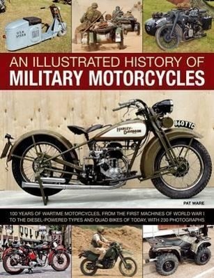 Cover: 9781780192024 | Illustrated History of Military Motorcycles | Pat Ware | Taschenbuch