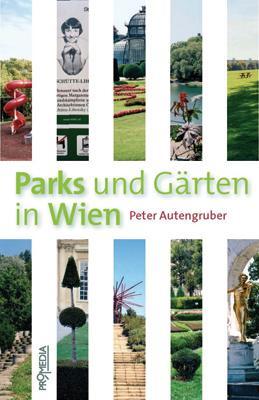 Cover: 9783853712818 | Parks und Gärten in Wien | Edition Spuren | Autengruber | Taschenbuch