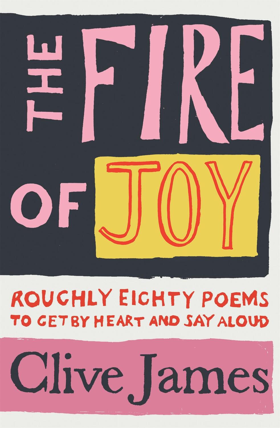 Cover: 9781529042085 | The Fire of Joy | Roughly 80 Poems to Get by Heart and Say Aloud