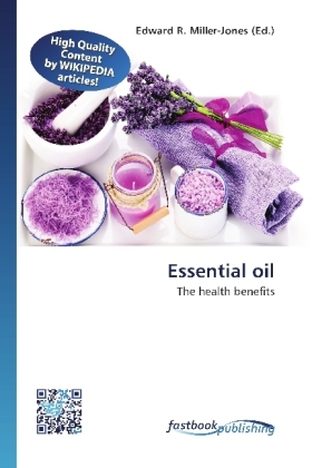 Cover: 9786130150952 | Essential oil | The health benefits | Edward R. Miller-Jones | Buch