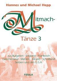 Cover: 9783872261380 | Mitmachtänze 3 | Tanzbeschreibungen | Hannes/Hepp, Michael Hepp | 2003