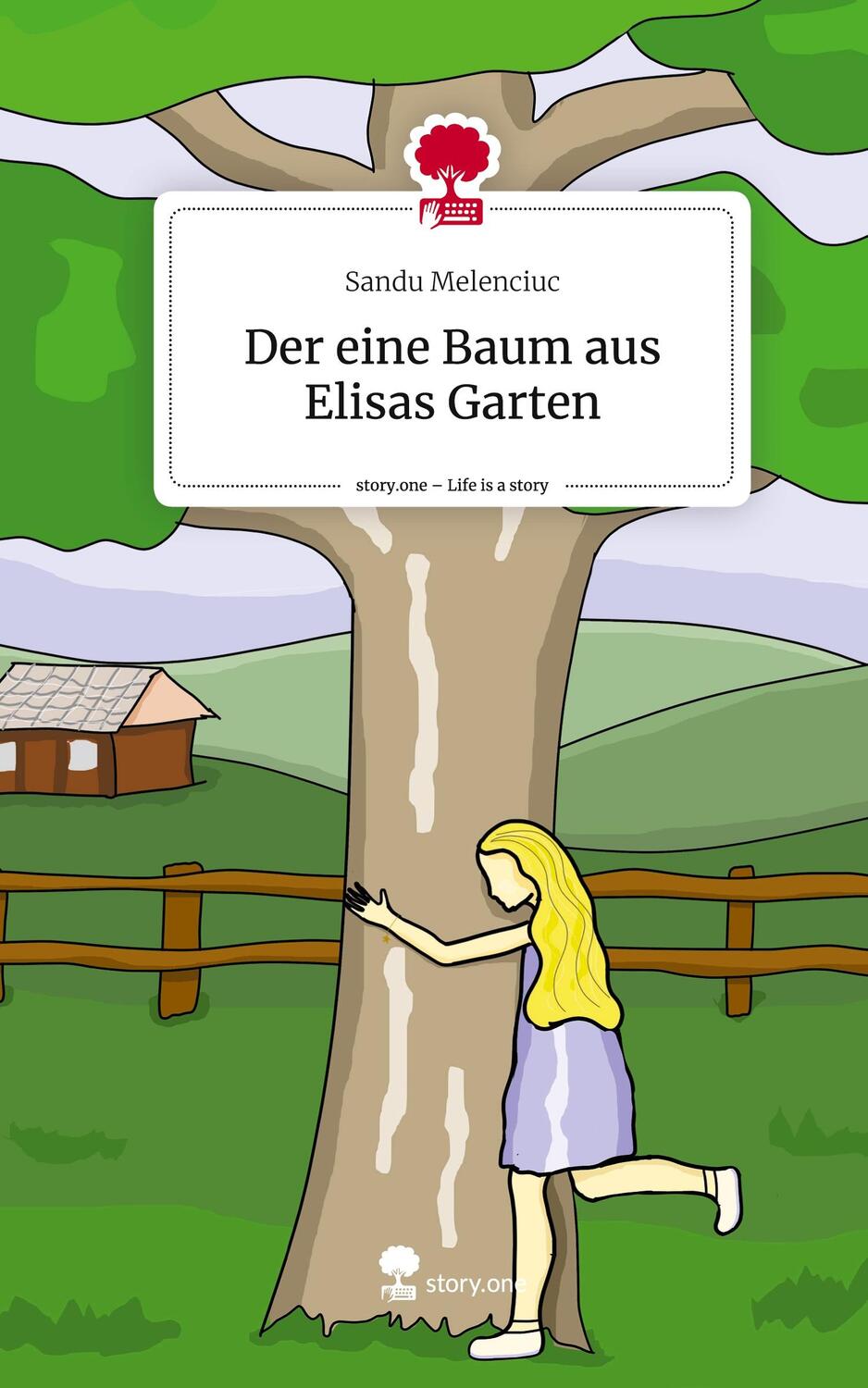 Cover: 9783711545473 | Der eine Baum aus Elisas Garten. Life is a Story - story.one | Buch