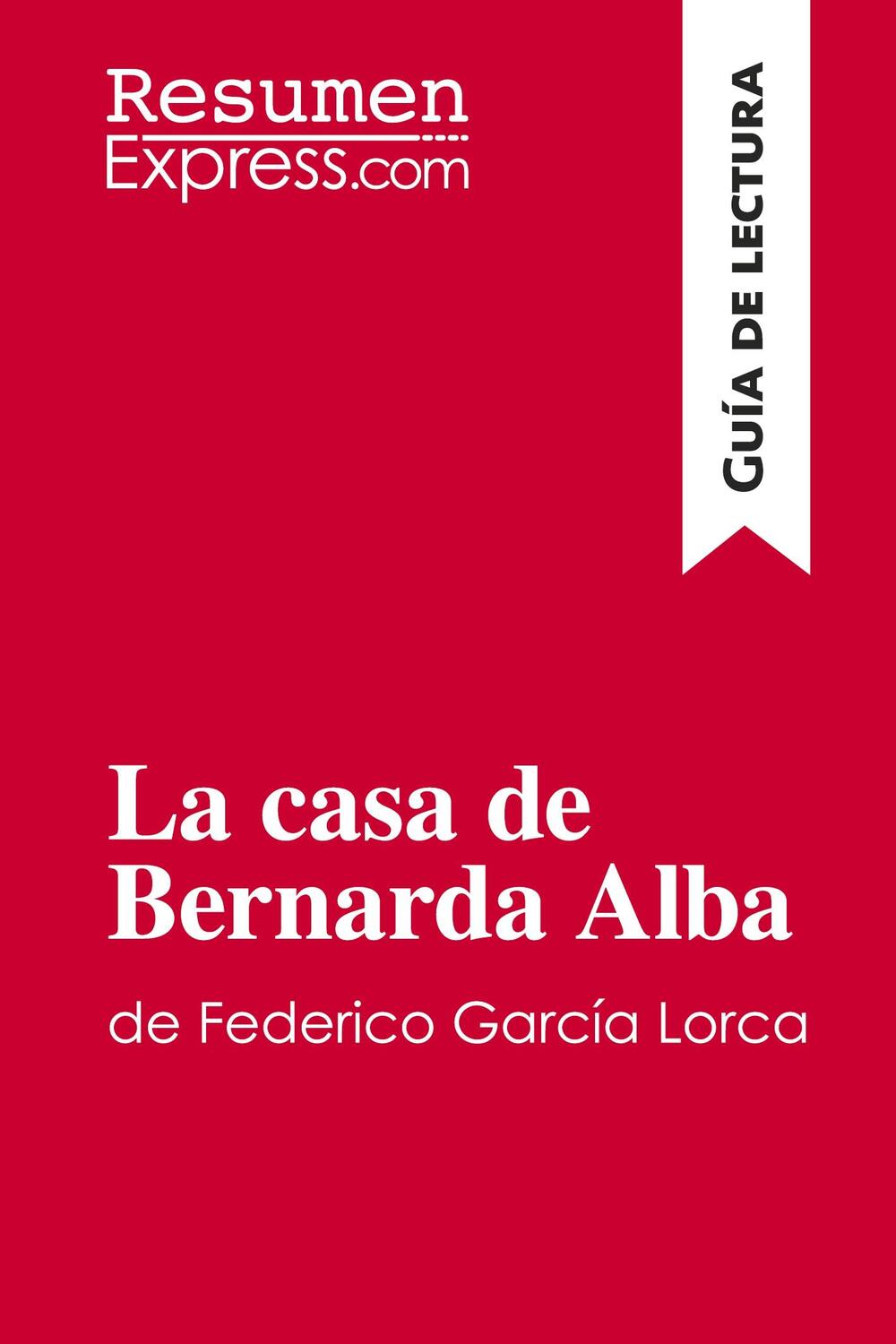 Cover: 9782806289476 | La casa de Bernarda Alba de Federico García Lorca (Guía de lectura)