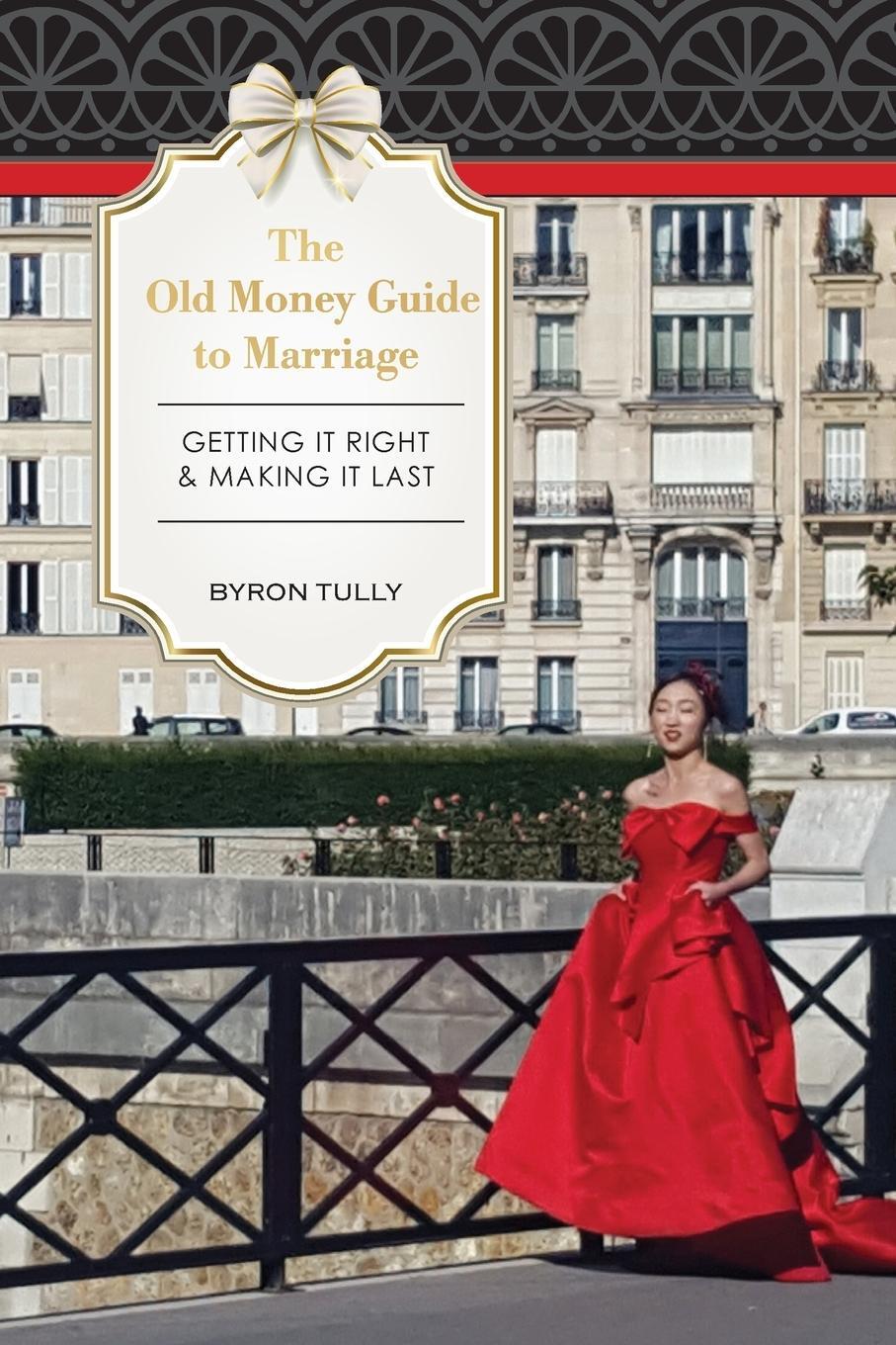 Cover: 9781950118083 | The Old Money Guide to Marriage | Getting It Right - Making It Last