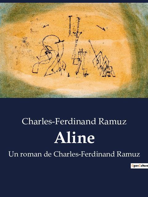 Cover: 9791041911868 | Aline | Un roman de Charles-Ferdinand Ramuz | Charles-Ferdinand Ramuz