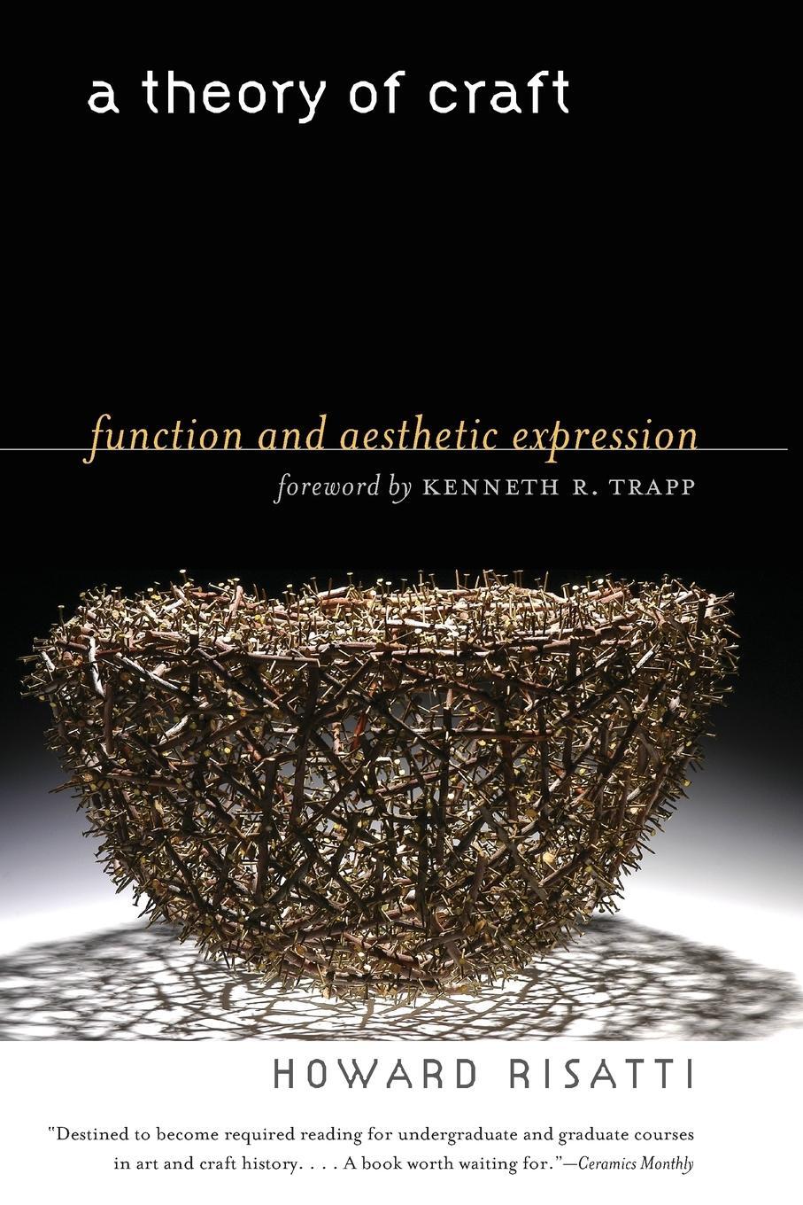 Cover: 9781469600901 | A Theory of Craft | Function and Aesthetic Expression | Howard Risatti