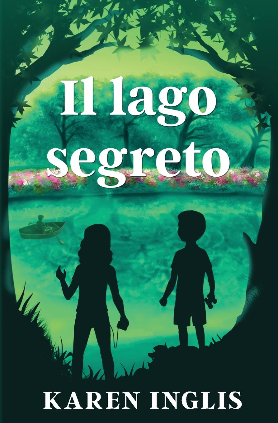 Cover: 9781913846220 | Il lago segreto | Karen Inglis | Taschenbuch | Italienisch | 2024