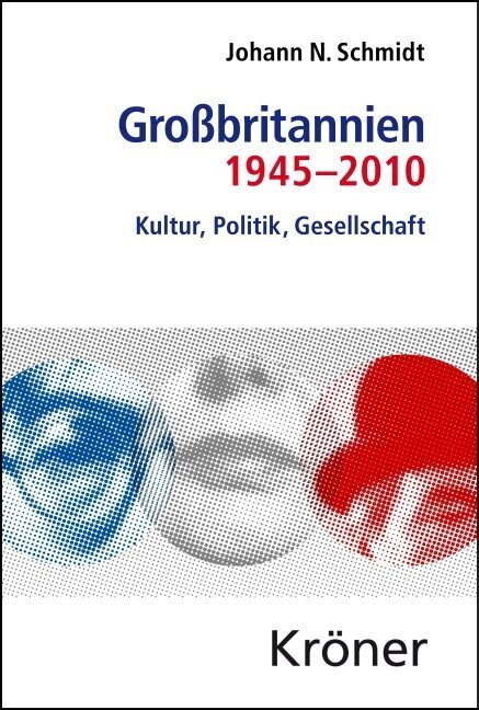 Cover: 9783520305015 | Großbritannien 1945-2010 | Kultur, Politik, Gesellschaft | Schmidt