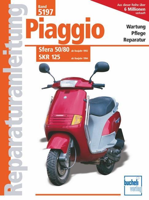 Cover: 9783716819173 | Piaggio Sfera 50/80 ab Baujahr 1992, SKR 125 ab Baujahr 1994 | Buch