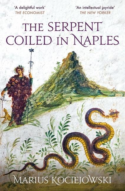 Cover: 9781914982026 | The Serpent Coiled in Naples | Marius Kociejowski | Taschenbuch | 2023