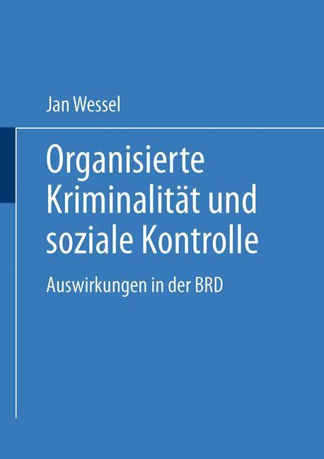 Cover: 9783824444410 | Organisierte Kriminalität und soziale Kontrolle | Jan Wessel | Buch