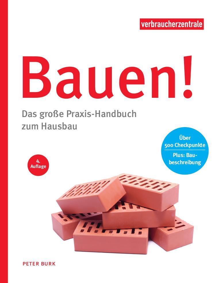 Cover: 9783863361600 | Bauen! | Das große Praxis-Handbuch zum Hausbau | Peter Burk | Buch