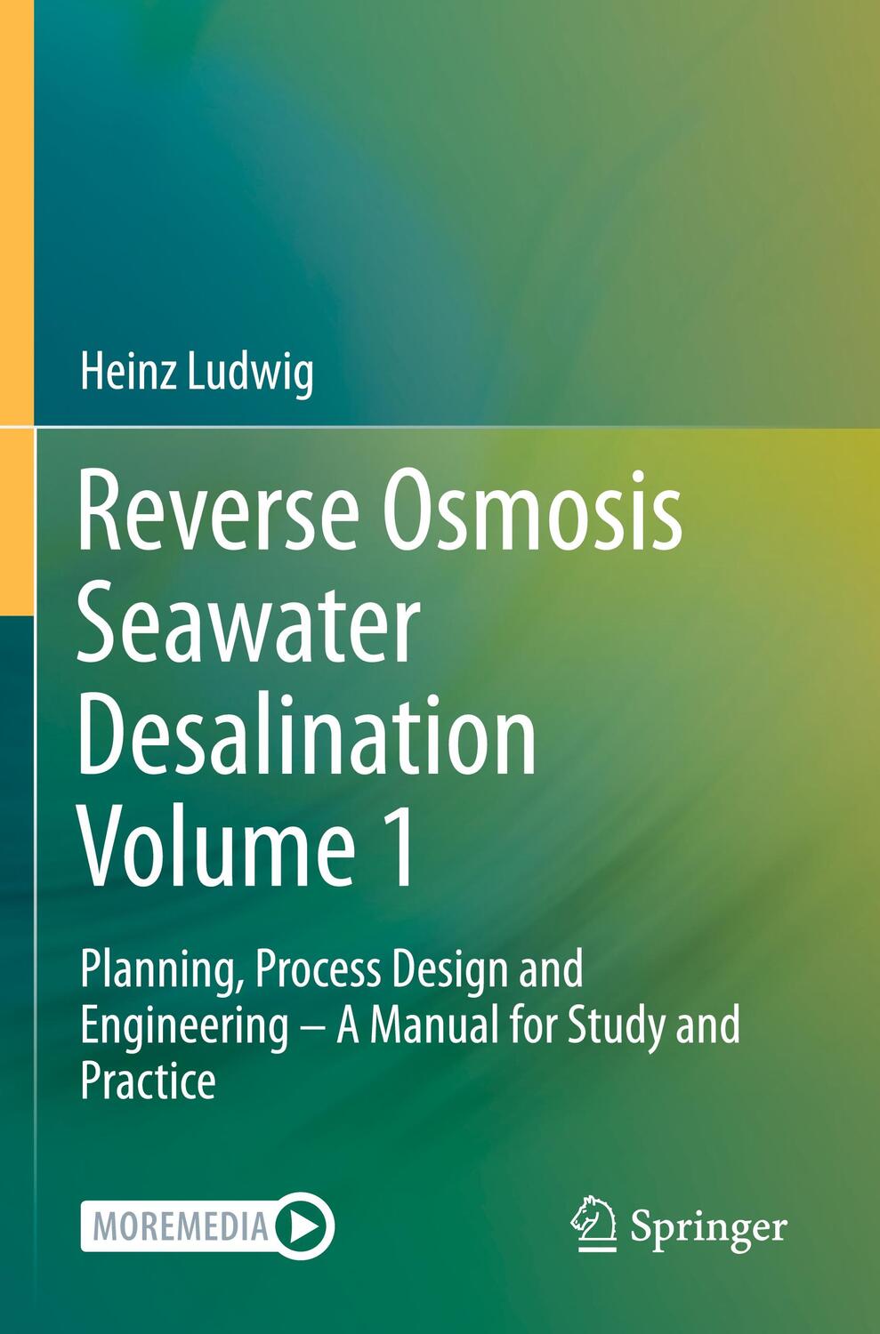 Cover: 9783030819330 | Reverse Osmosis Seawater Desalination Volume 1 | Heinz Ludwig | Buch
