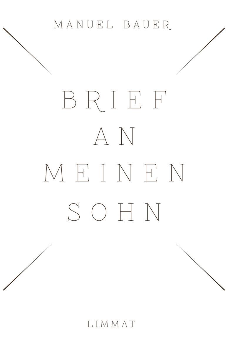 Cover: 9783857918261 | Brief an meinen Sohn | Manuel Bauer | Taschenbuch | 96 S. | Deutsch