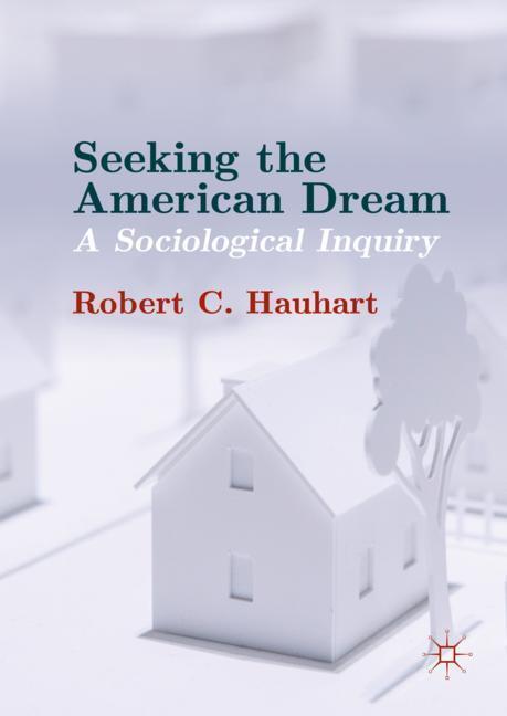 Cover: 9781137540249 | Seeking the American Dream | A Sociological Inquiry | Hauhart | Buch