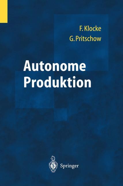 Cover: 9783540005186 | Autonome Produktion | Günter Pritschow | Buch | xvi | Deutsch | 2003