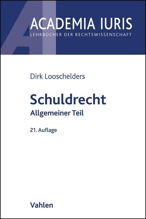 Cover: 9783800671625 | Schuldrecht Allgemeiner Teil | Dirk Looschelders | Taschenbuch | 2023