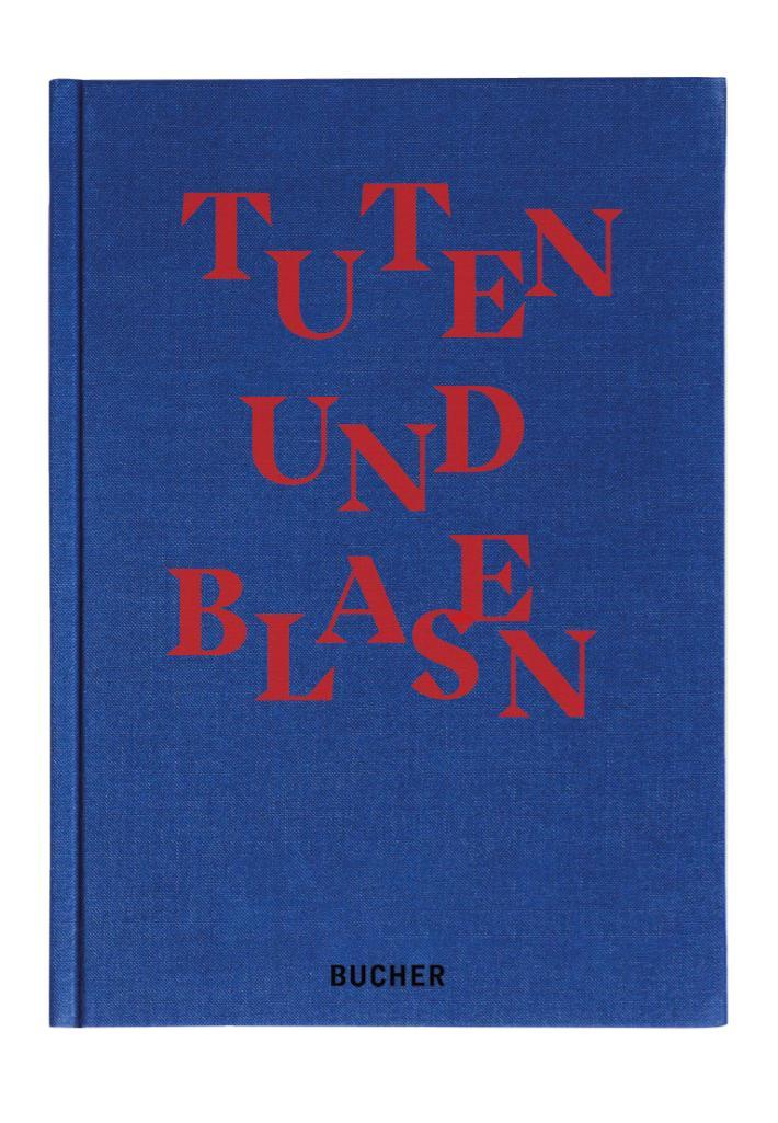 Cover: 9783990187104 | TUTEN UND BLASEN | Blasmusik in Vorarlberg | Thomas Felfer (u. a.)