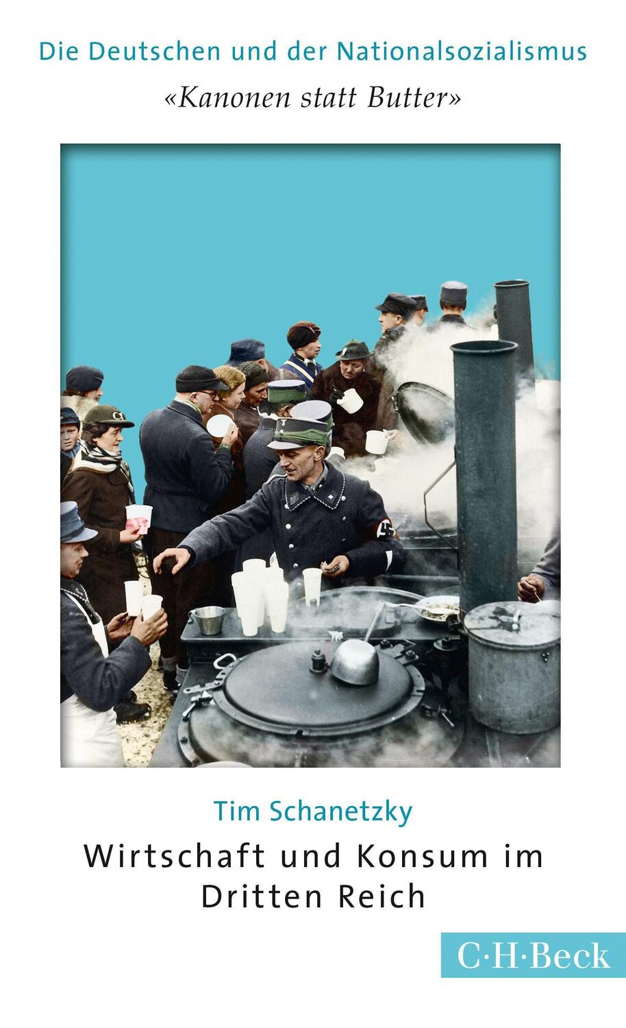 Cover: 9783406675157 | 'Kanonen statt Butter' | Wirtschaft und Konsum im Dritten Reich | Buch
