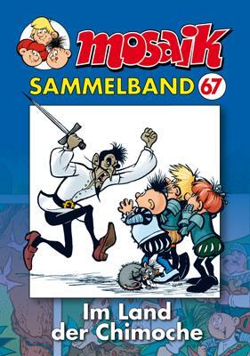 Cover: 9783864620416 | MOSAIK Sammelband 67. Im Lande der Chimoche | Taschenbuch | Deutsch